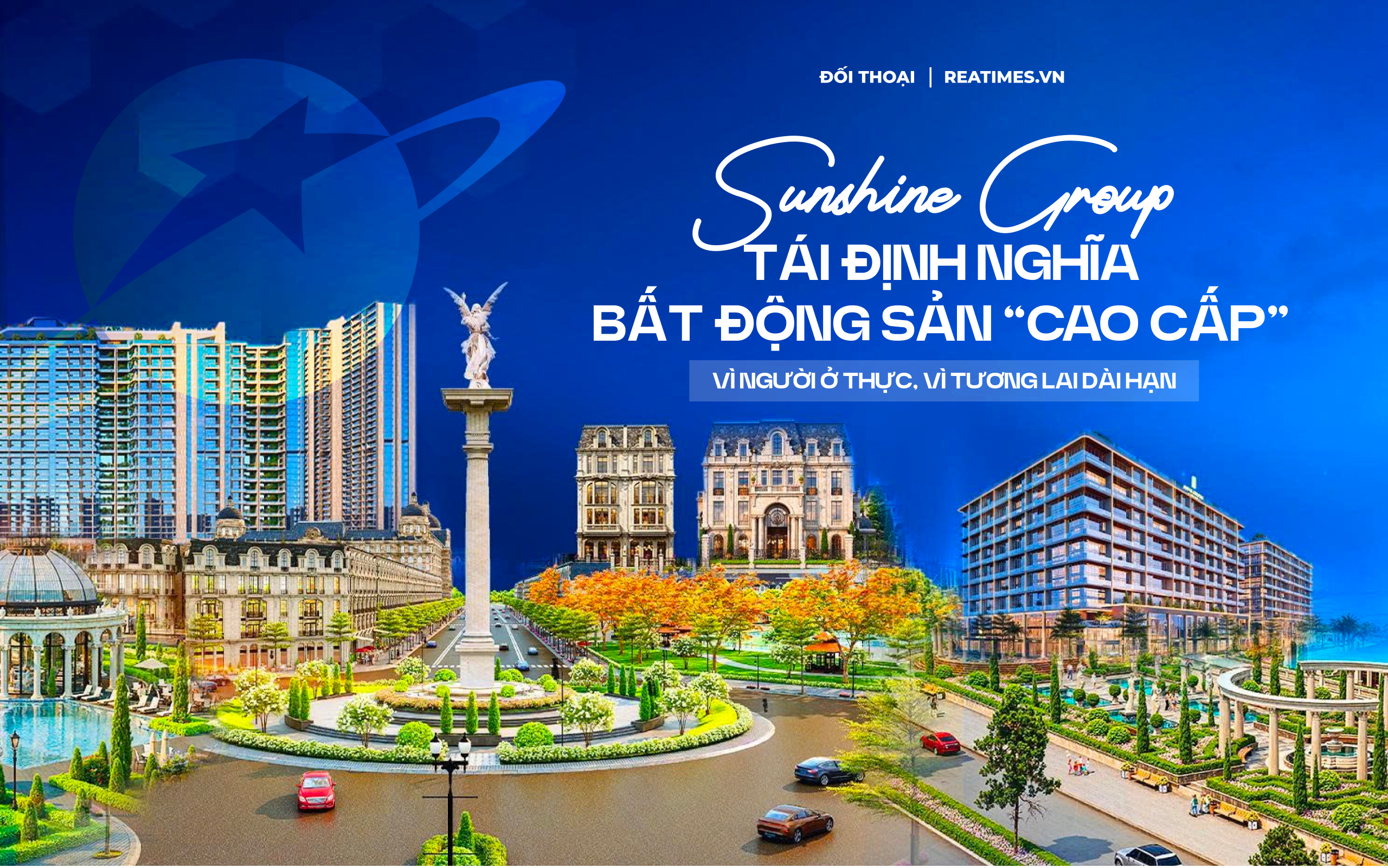 Sunshine Group – Kiến tạo di sản đô thị từ triết lý “giá trị thực cho người dùng cuối”