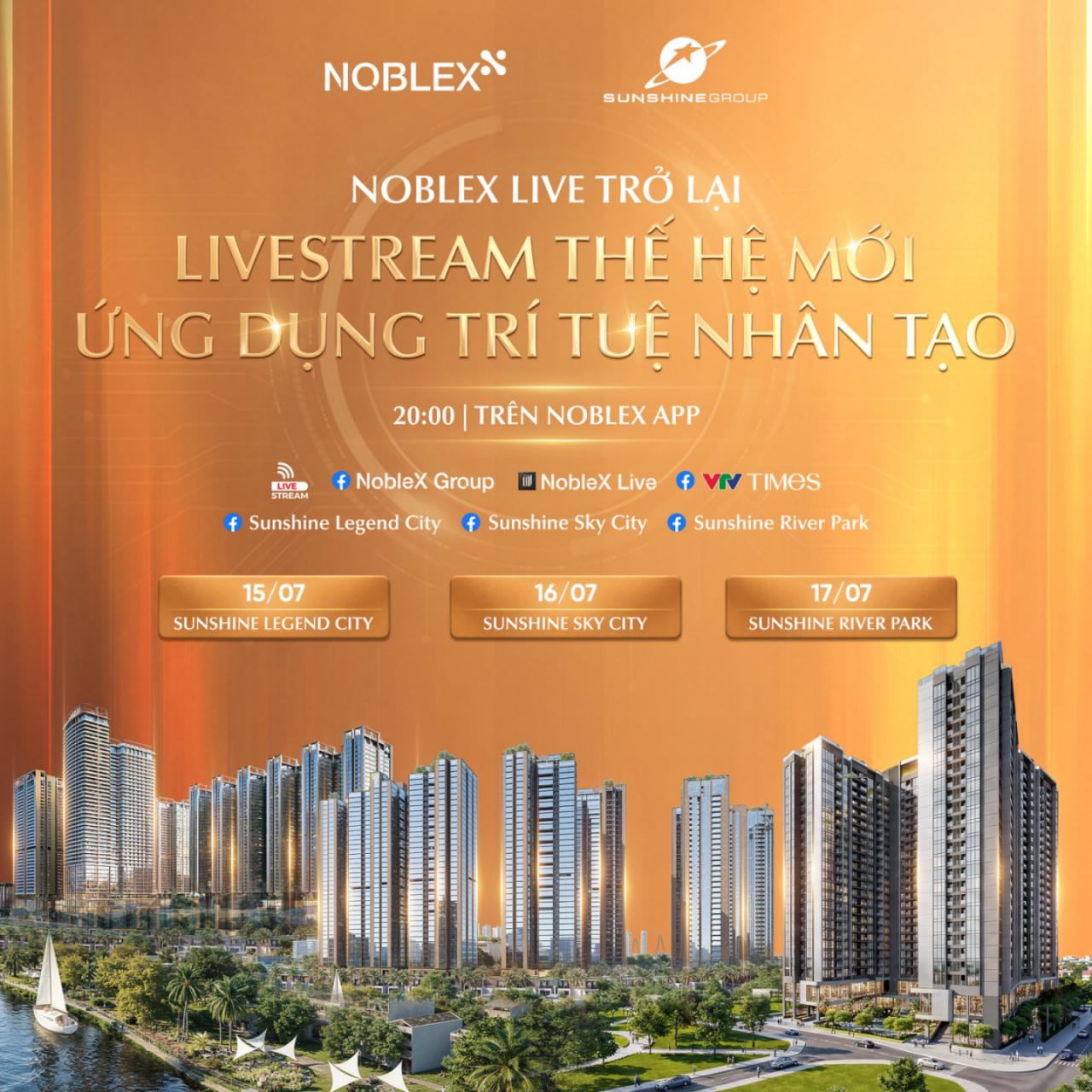 20h trên NobleX App: Sunshine Group tung chuỗi livestream BĐS ứng dụng AI, ưu đãi độc quyền lên tới 400 triệu đồng/căn
